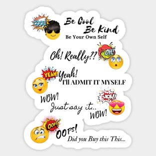 Be Cool, Be Kind / funny emoji Sticker